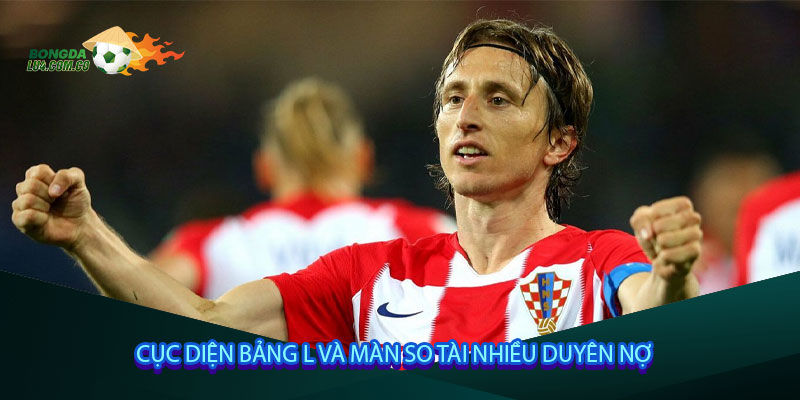 Cục diện bảng L và màn so tài nhiều duyên nợ