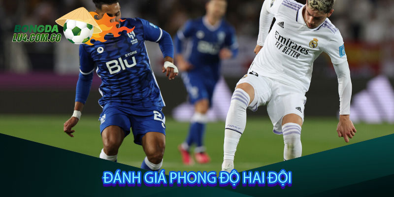 Đánh giá phong độ hai đội