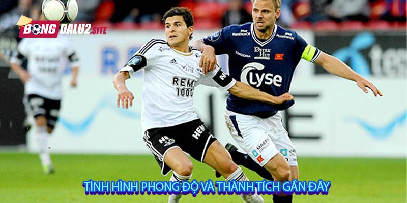Tình hình phong độ và thành tích gần đây